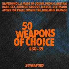 50 weapons of choice #30-39