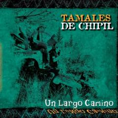 Tamales de chipill - un largo camino