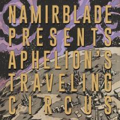 Aphelion's traveling circus