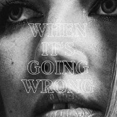 When it's going wrong (Vinile)