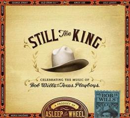 Still the king: celebrating the music of bob wills