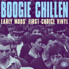 Boogie chillen- early mods' first-choice (Vinile)