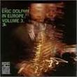 Eric dolphy in europe vol3