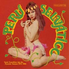 Peru selvatico - sonic expedition into t