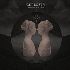 Get lost 5 mixed by acid pauli