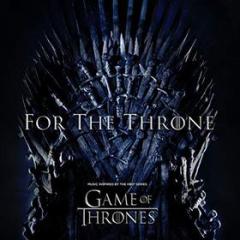 For the throne (music inspired by the hbo series) (Vinile)