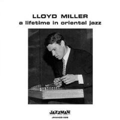 A lifetime in oriental jazz lloyd miller (Vinile)