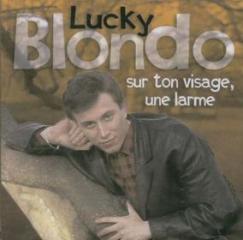 Lucky blondo -sur ton visage