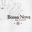 Bossa nova for lovers