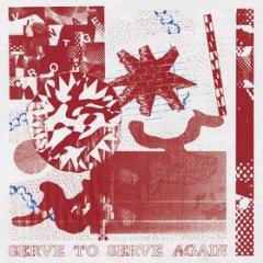 Serve to serve again (Vinile)