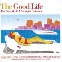 The good life. The sound of a swingin' summer