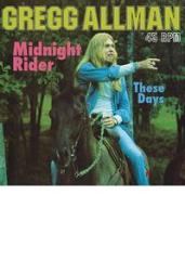 Midnight rider/these days single ( 45 rpm vinyl record) (Vinile)