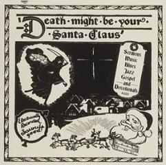 Death might be your santa claus