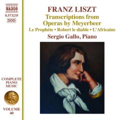 Opere per pianoforte (integrale), vol.40: trascrizioni dalle opere di meyerbeer