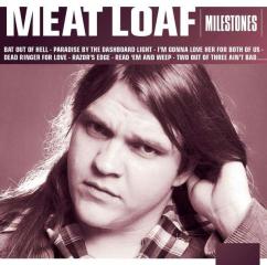Milestones - meat loaf
