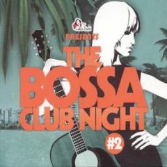 The bossa club night 2