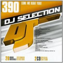 Dj selection 390 edm: we rave you!