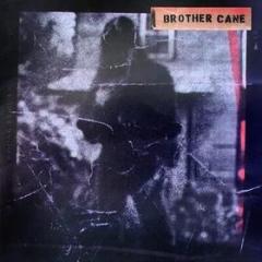 Brother cane