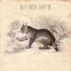 Mason willy - carry on