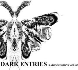 Dark entries radio sessions vol.2