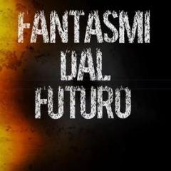 I fantasmi dal futuro