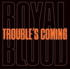 Trouble s coming (Vinile)