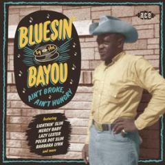 Bluesin  by the bayou ~ain t broke, ain