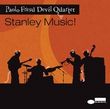 Stanley music! feat.devil quartet