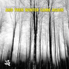 And then winter came again - musiche difederico casagrande