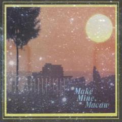 Make mine, macaw (Vinile)