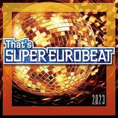 That`s super eurobeat 2023