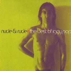Nude & rude the best of iggy pop