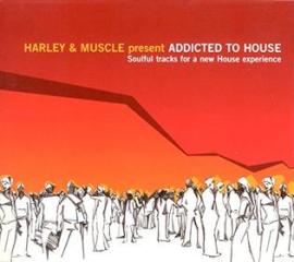Addicted to house