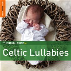 Celtic lullabies-the rough guide