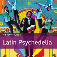 Latin psychedelica-the rough guide to latin psychedelia