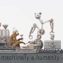 Machinery & humanity