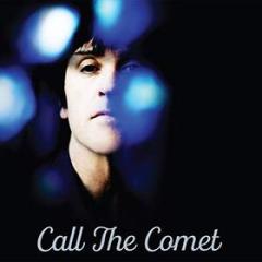 Call the comet (exclusive colo (Vinile)