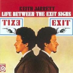 Life between the exit signs (remast