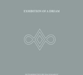 Exhibition of a dream