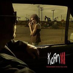 Korn iii-remember who you are