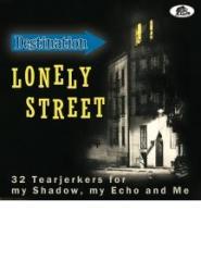 Destination lonely street