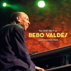 Lagrimas negras the very best of bebo valdes (Vinile)