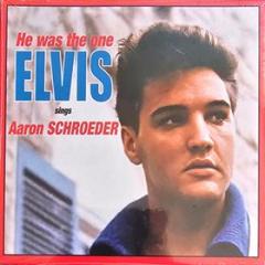 He was the one (elvis sings aaron schoeder)