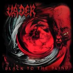 Black to the blind (remastered (Vinile)