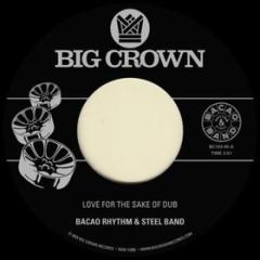 Love for the sake of dub b, w grilled (7'') (Vinile)