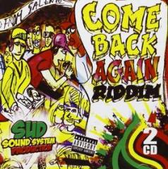 Come back again riddim