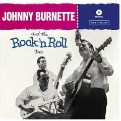 Johnny burnette & the rock 'n roll trio [lp] (Vinile)
