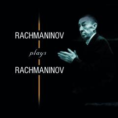 Rachmaninov plays rachmaninov