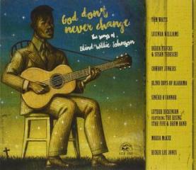 God don't never change: the songs of Blind Willie Johnson