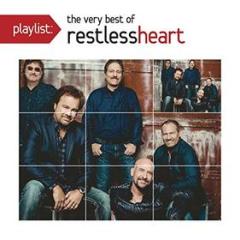 Playlist: the very best of restless heart